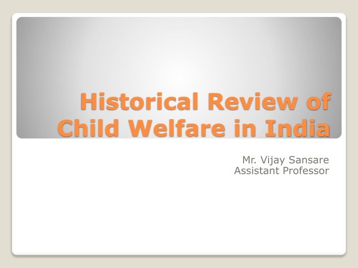 Evolution of Child Welfare: A Historical Perspective in India