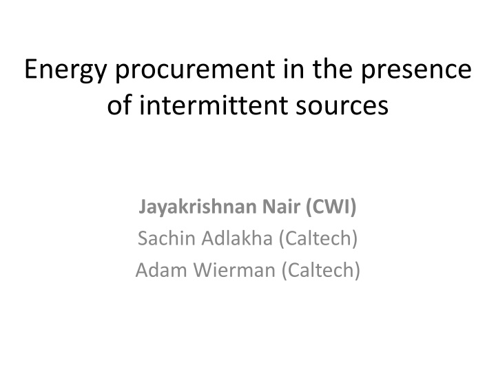 Optimizing Energy Procurement in the Presence of Intermittent Sources