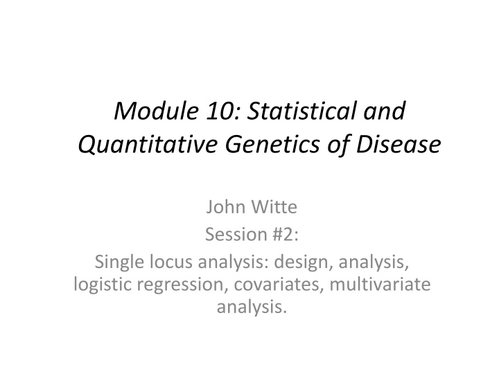 Statistical and Quantitative Genetics of Disease