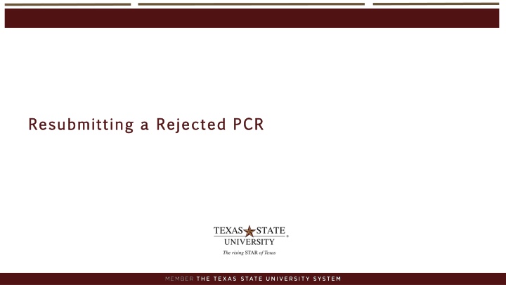 Resubmitting a Rejected PCR Process