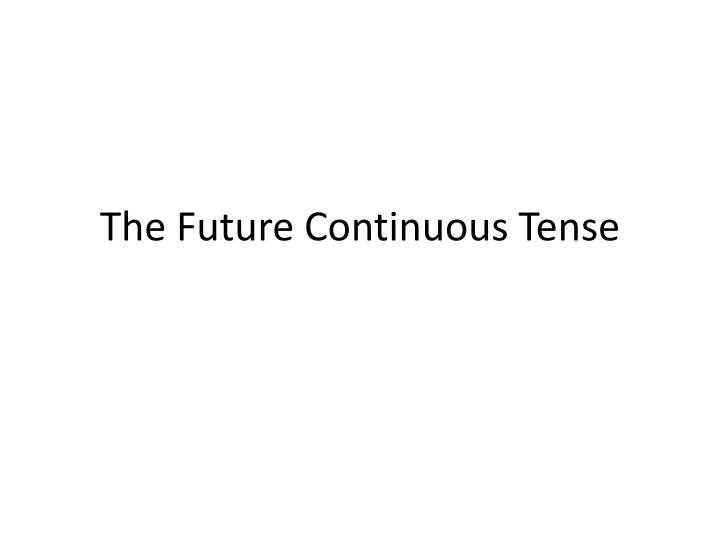 The Future Continuous Tense