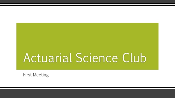 Actuarial Science Club First Meeting Overview