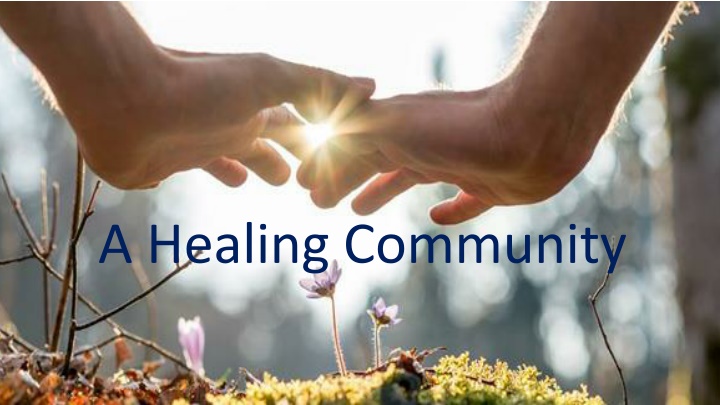 Reflecting on A Healing Community Through Acts of Faith