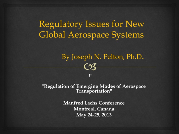 Critical Aspects of Regulations in Global Aerospace Systems