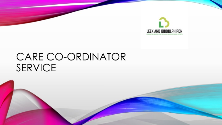 Care Coordinator Service Overview and Future Projects