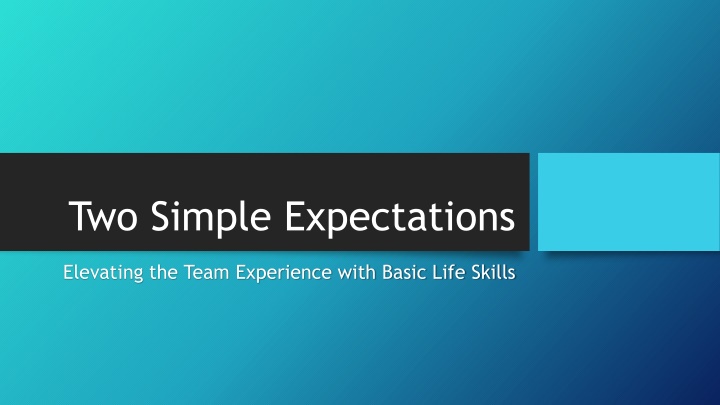 Elevating Team Experience with Two Simple Expectations