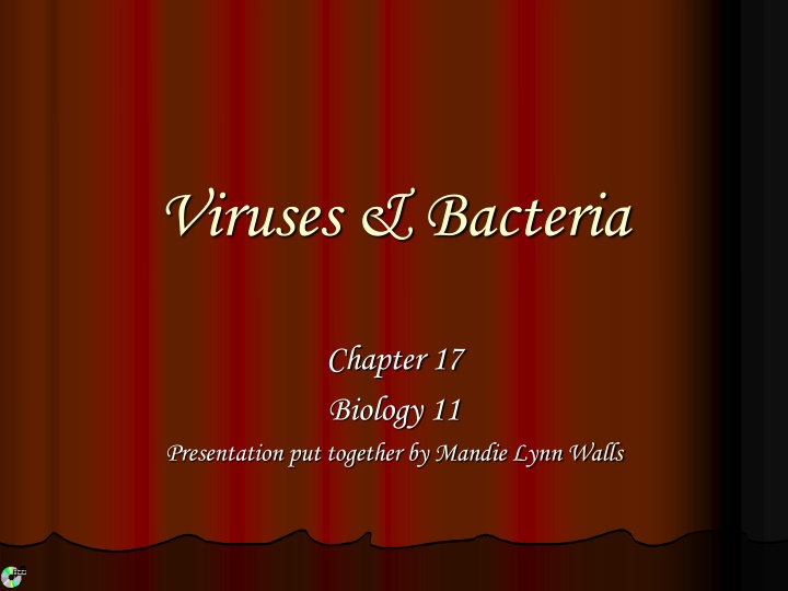Viruses and Bacteria: A Biology Presentation by Mandie Lynn Walls