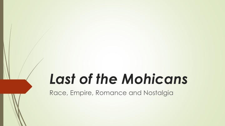 Last of the Mohicans: Race, Empire, Romance, and Nostalgia