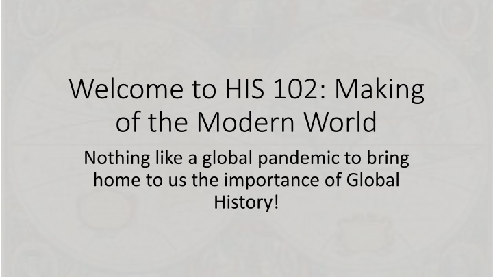 Engaging Overview of HIS 102: Making of the Modern World