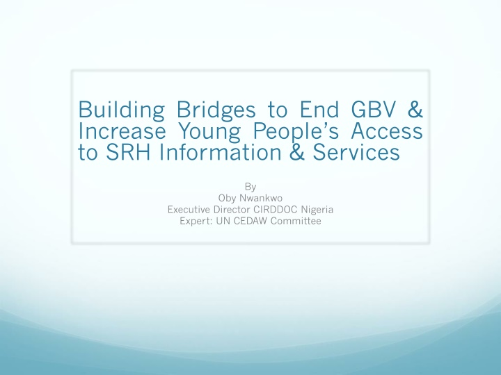 Enhancing Awareness and Accessibility: Addressing GBV and SRHR Challenges in Nigeria