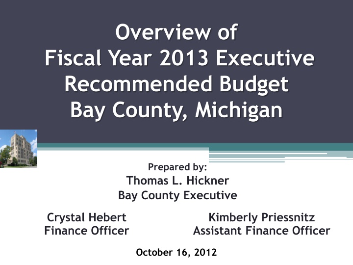 Overview of Fiscal Year 2013 Executive Recommended Budget Bay County, Michigan