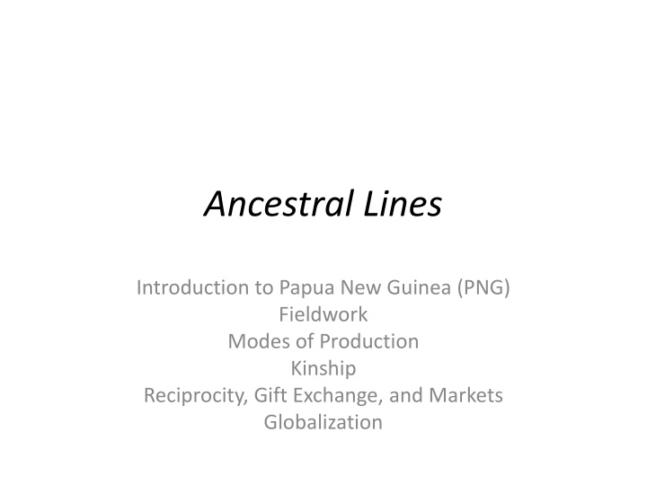 Papua New Guinea: Fieldwork and Cultural Diversity