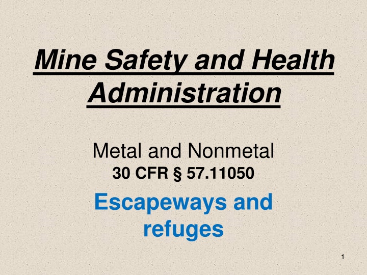 Mine Safety and Health Administration Escapeways and Refuges Guidelines