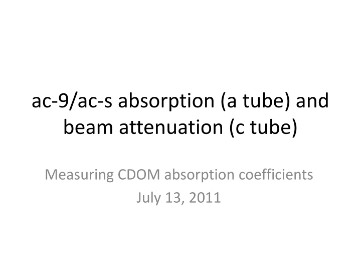 Comparison of CDOM Absorption Coefficients Using Different Filters and Instruments