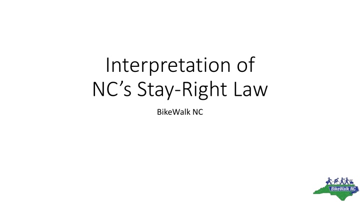 Evolution of Stay-Right Laws in North Carolina