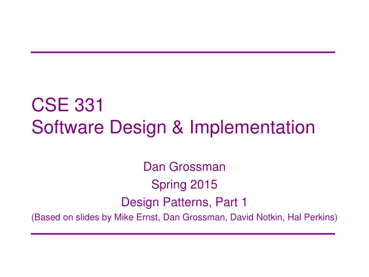 Introduction to Software Design Patterns in CSE 331 Spring 2015