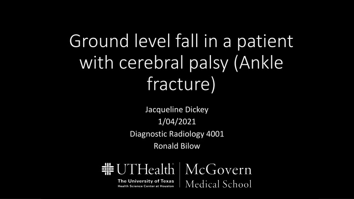 Ankle Fracture in a Patient with Cerebral Palsy: Diagnostic Radiology Case Study