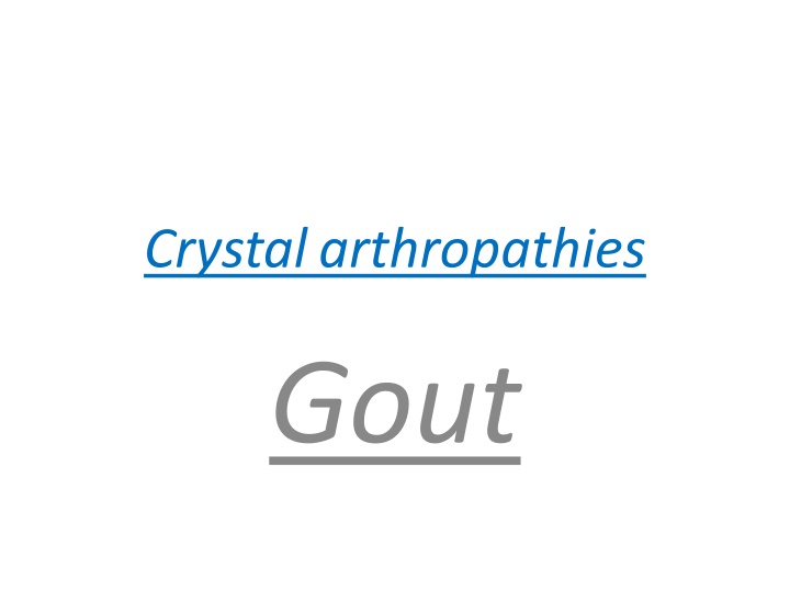 Crystalarthropathies and Gout: A Comprehensive Overview