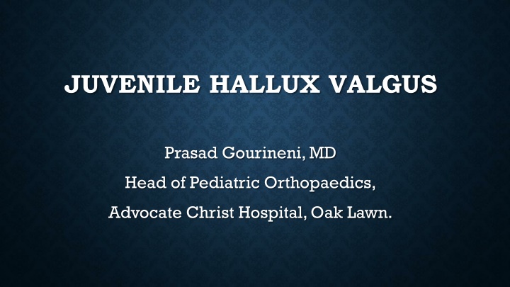 Juvenile Hallux Valgus: Diagnosis and Management Insights