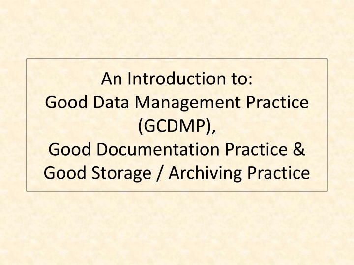 Importance of Good Data Management Practices in Clinical Research