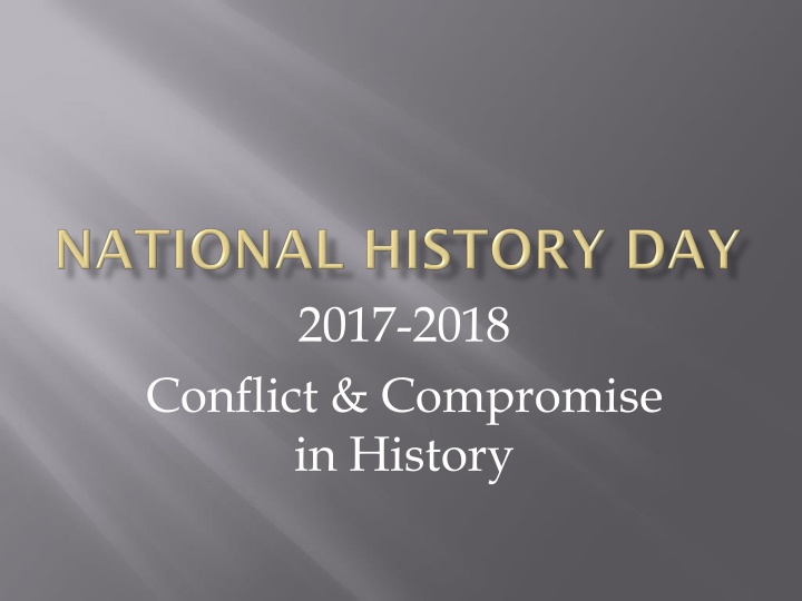 Conflict and Compromise in History Through National History Day 2018