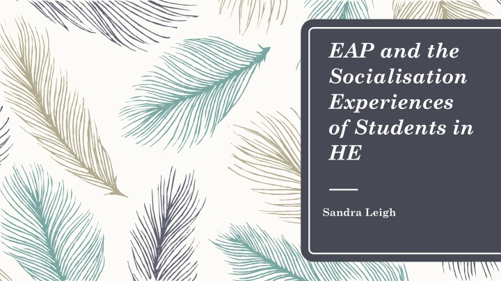 Exploring the Socialisation Experiences of Students Post-EAP in Higher Education