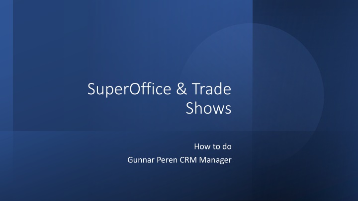 Maximizing Trade Show Success with SuperOffice CRM Solutions