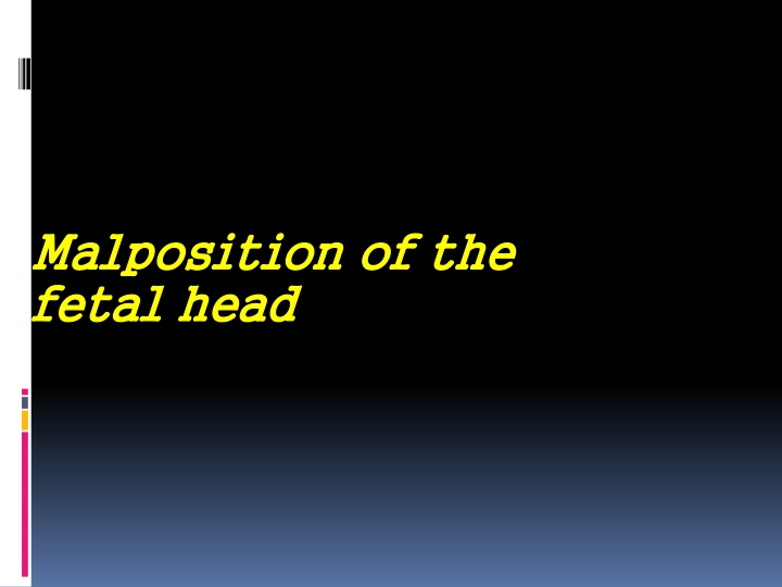 Occipito-Posterior Position of the Fetal Head