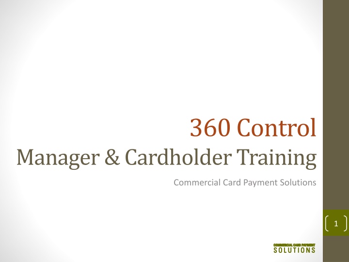 360 Control Manager & Cardholder Training Commercial Card Payment Solutions