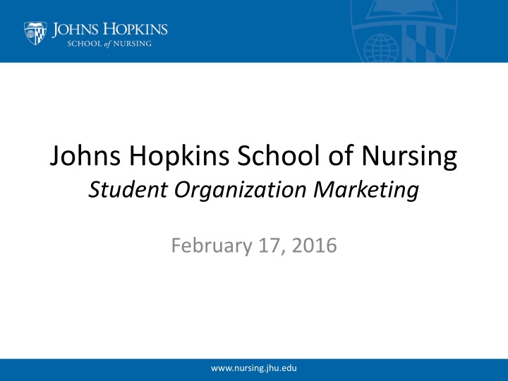 Johns Hopkins School of Nursing Student Organization Marketing Guidelines