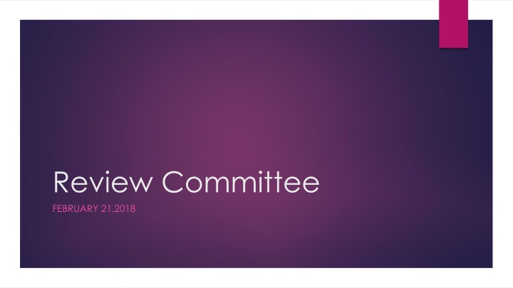 Review Committee Meeting Highlights and Budget Overview