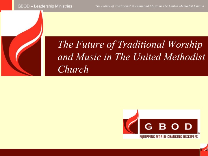 The Future of Traditional Worship and Music in The United Methodist Church