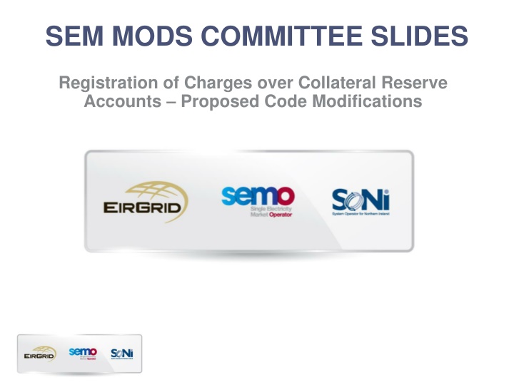 Proposed Modifications for Registration of Charges over Collateral Reserve Accounts