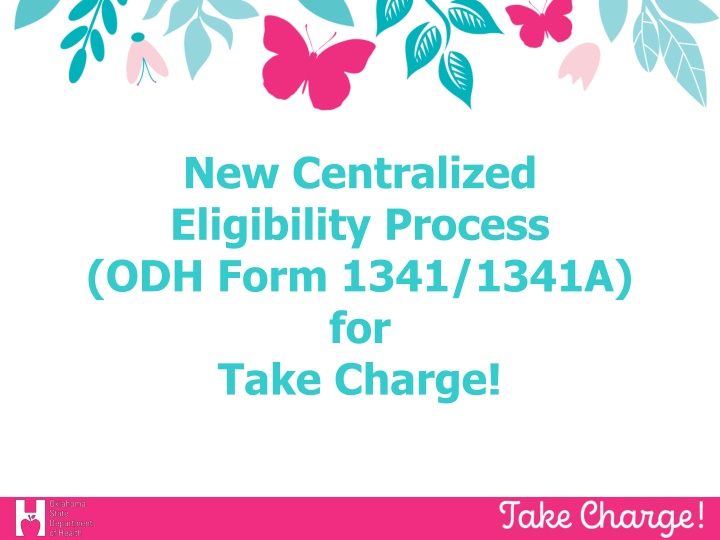 New Centralized Eligibility Process (ODH Form 1341/1341A) for Take Charge!