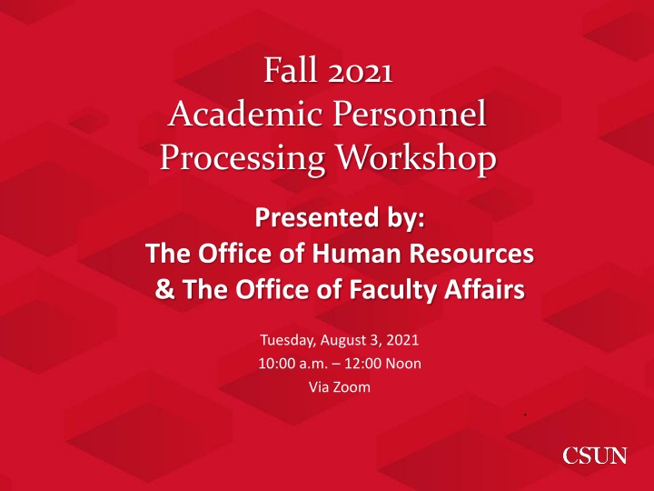 Fall 2021 Academic Personnel Processing Workshop Details