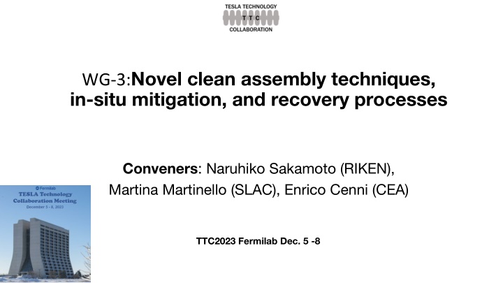 Novel Clean Assembly Techniques and In-Situ Mitigation Processes at TTC2023 Fermilab