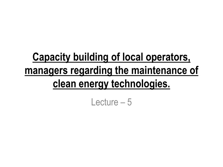 Capacity Building on Clean Energy Technologies for Sustainable Development