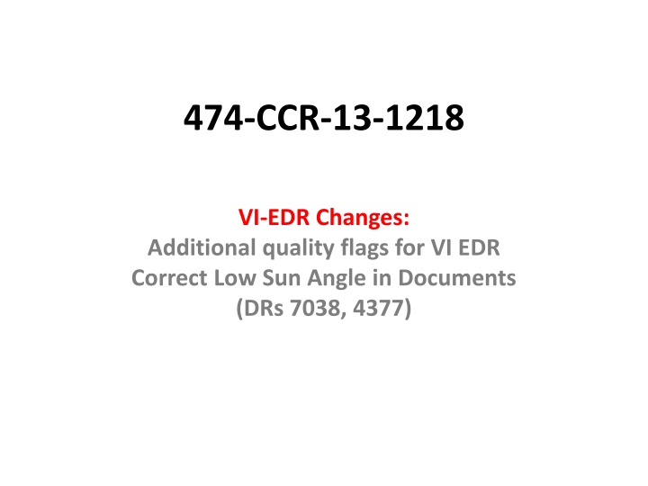 Enhancements to VI EDR Quality Flags and Documentation Correction