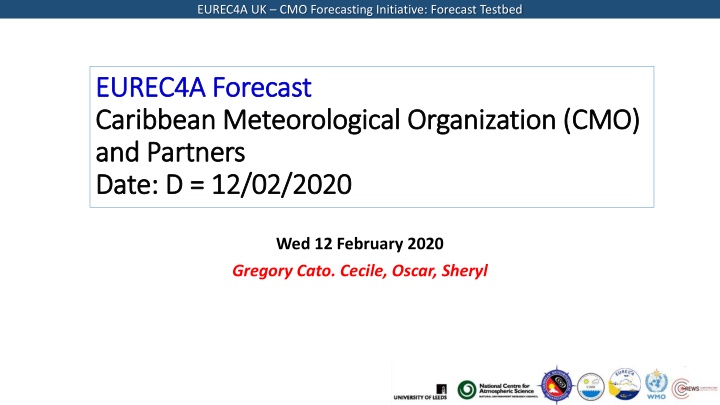 EUREC4A UK CMO Forecasting Initiative: Weather Forecast Details