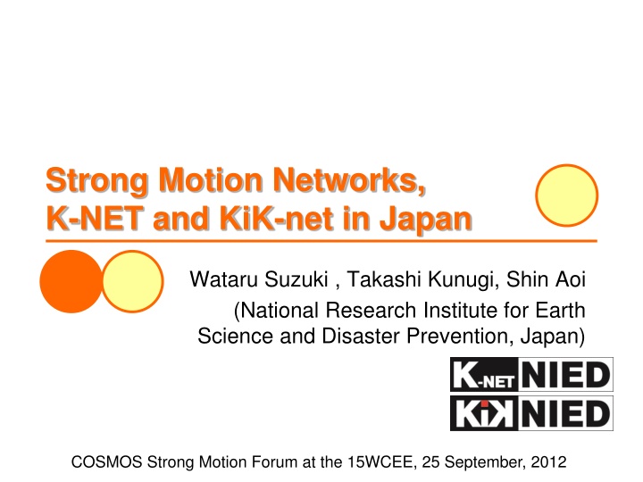 Overview of Strong Motion Networks K-NET and KiK-net in Japan