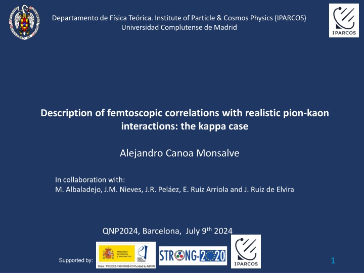 Femtoscopic Correlations with Realistic Interactions: The Kappa Case