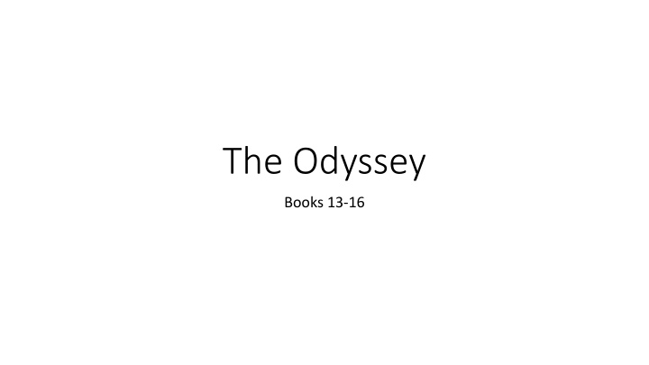 The Odyssey Books 13-16 Summary