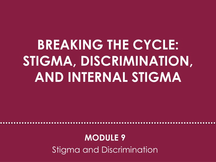 Stigma, Discrimination, and Internal Stigma