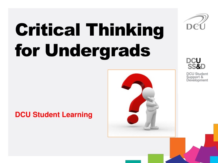 Enhancing Critical Thinking Skills for Undergraduate Students
