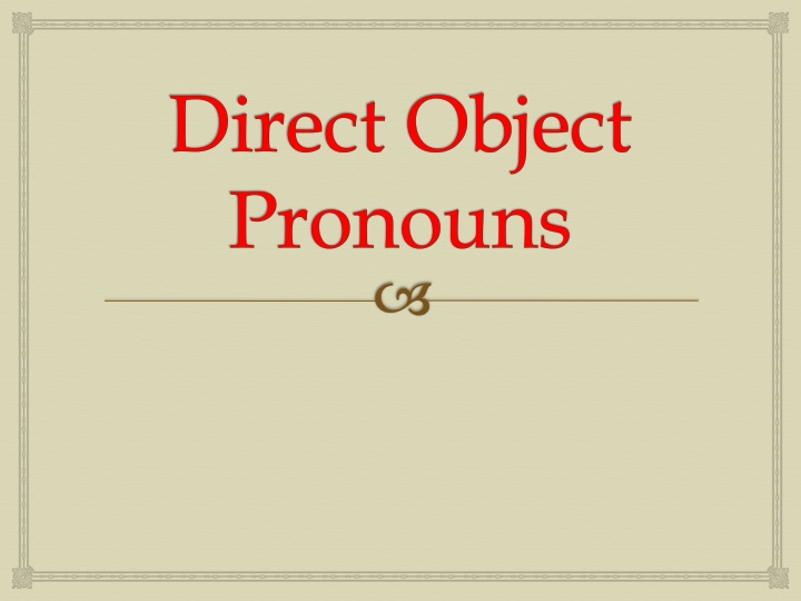 Direct Object Pronouns in Spanish