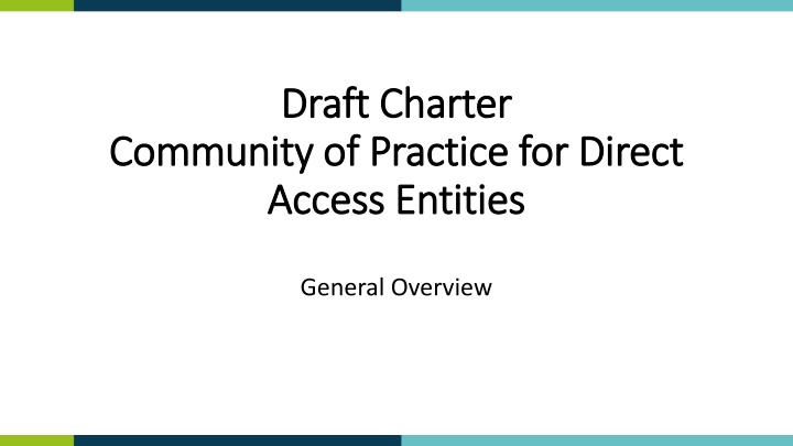 Draft Charter Community of Practice for Direct Access Entities Overview