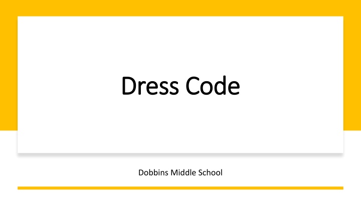 Dobbins Middle School Dress Code Guidelines