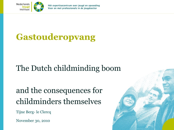 Dutch Childminding Boom and Consequences for Childminders
