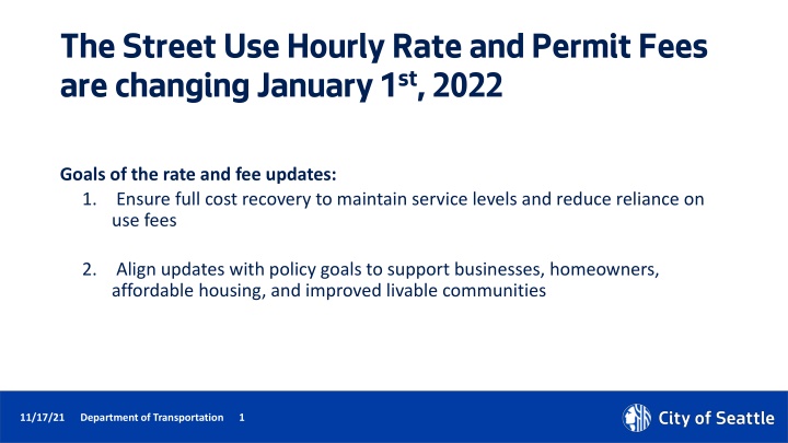 Proposed Updates to Street Use Hourly Rates and Permit Fees Effective January 1st, 2022