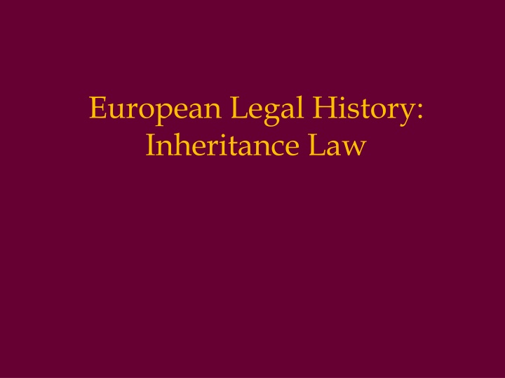 Evolution of Inheritance Law in European Legal History